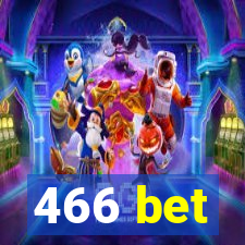 466 bet